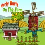 Hurly Burly On The Farm