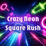 Crazy Neon Square Rush